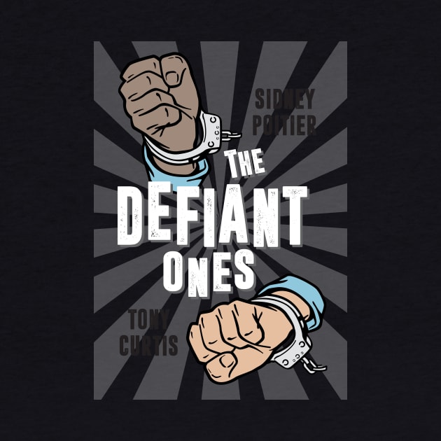 The Defiant Ones - Alternative Movie Poster by MoviePosterBoy